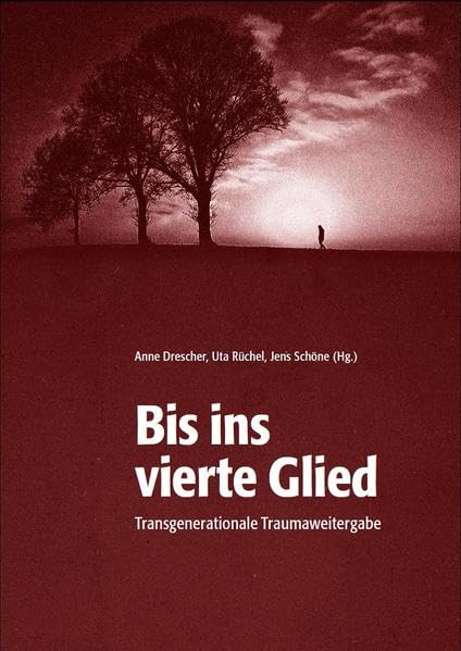 Bis ins vierte Glied.: Transgenerationale Traumaweitergabe. Publikation zur Fachtagung der Landesbeauftragten für die Stasi-Unterlagen in Mecklenburg-Vorpommern und Berlin, Schwerin, 16. Oktober 2014 Medicine
