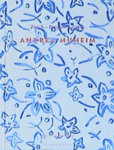 Andrea Muheim: Zürich - Bangkok - Zürich (Edition Galerie) Film, Art & Culture