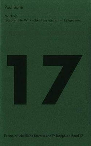 Martial: Gespiegelte Wirklichkeit im römischen Epigramm (Exemplarische Reihe: Literatur und Philosophie) Contemporary literature Books