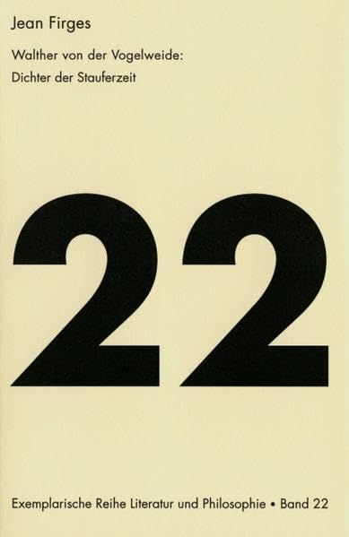 Walther von der Vogelweide: Dichter der Stauferzeit (Exemplarische Reihe: Literatur und Philosophie) Contemporary literature