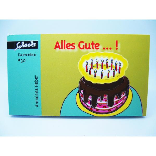 Alles Gute! Daumenkino: als Geschenk zu Geburtstag oder Jubiläum. (Original Schacks Daumenkino) Manga
