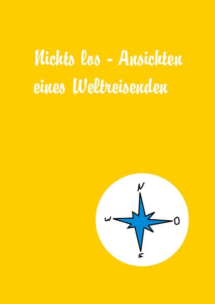 Nichts los: Ansichten eines Weltreisenden Contemporary literature