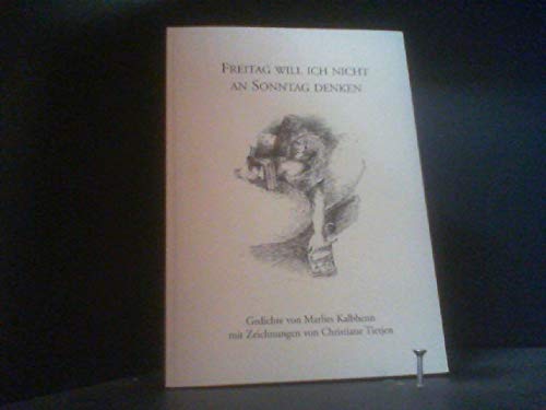 Freitag will ich nicht an Sonntag denken Poetry