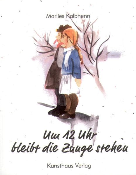 Um 12 Uhr bleibt die Zunge stehen Novels & Short Stories