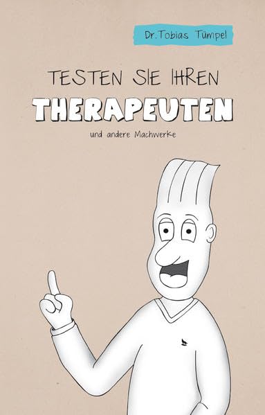 Testen Sie Ihren Therapeuten!: und andere Machwerke Contemporary literature