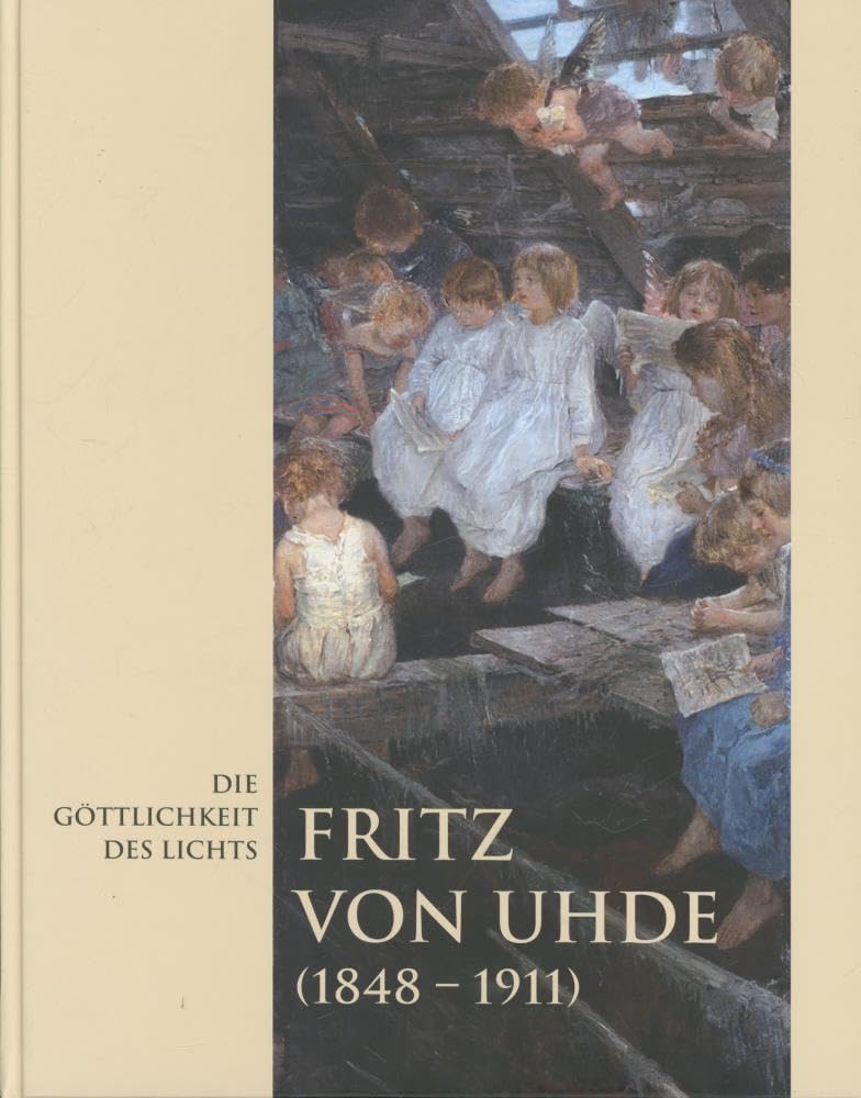 Die Göttlichkeit des Lichts. Fritz von Uhde (1848-1911): Zum 100. Todestag Film, Art & Culture