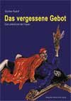 Das Vergessene Gebot. Gott unterdrückt die Frauen Books