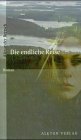 Die endliche Reise: Roman. Hrsg. v. Rudolf Stirn Fiction