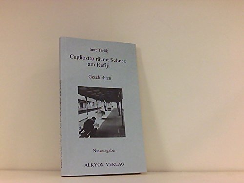 Cagliostro räumt Schnee am Rufiji. Geschichten Books