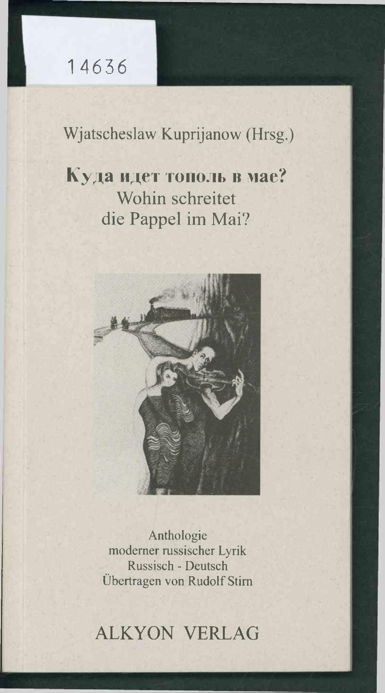 Wohin schreitet die Pappel im Mai?: Anthologie moderner russischer Lyrik. Dtsch.-Russ. Fiction Books