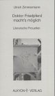 Doktor Friedpferd macht's möglich: Literarische Pirouetten Fiction