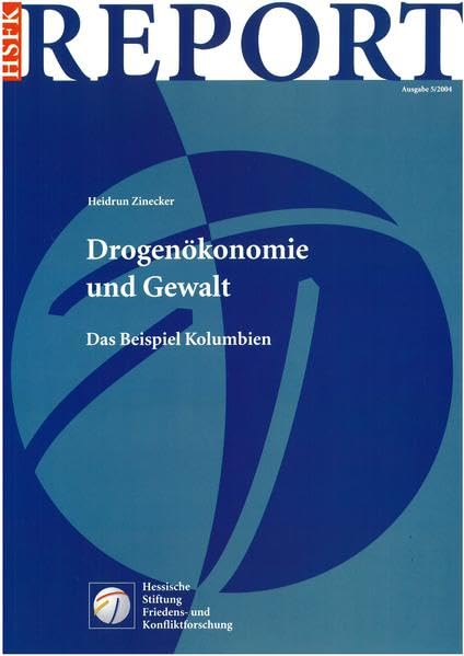 Drogenökonomie und Gewalt: Das Beispiel Kolumbien (HSFK-Report) Law