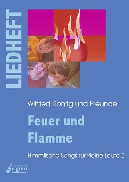 Feuer und Flamme: Himmlische Songs für kleine Leute 3. Liedheft Sheet Music