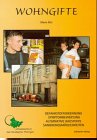 Wohngifte: Gefahrstofferkennung, Symptombewertung, Alternative Baustoffe, Sanierungsmöglichkeiten. Hrsg. v. Umweltzentrum des Handwerks Thüringen Business & Technology