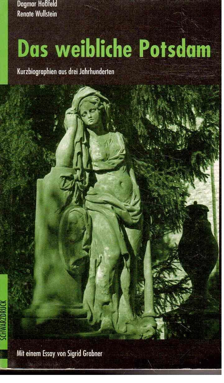 Das weibliche Potsdam: Kurzbiographien aus drei Jahrhunderten Social Sciences