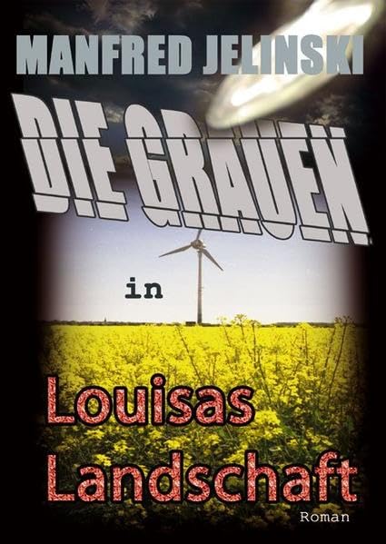 Die Grauen in Louisas Landschaft: Roman Contemporary literature