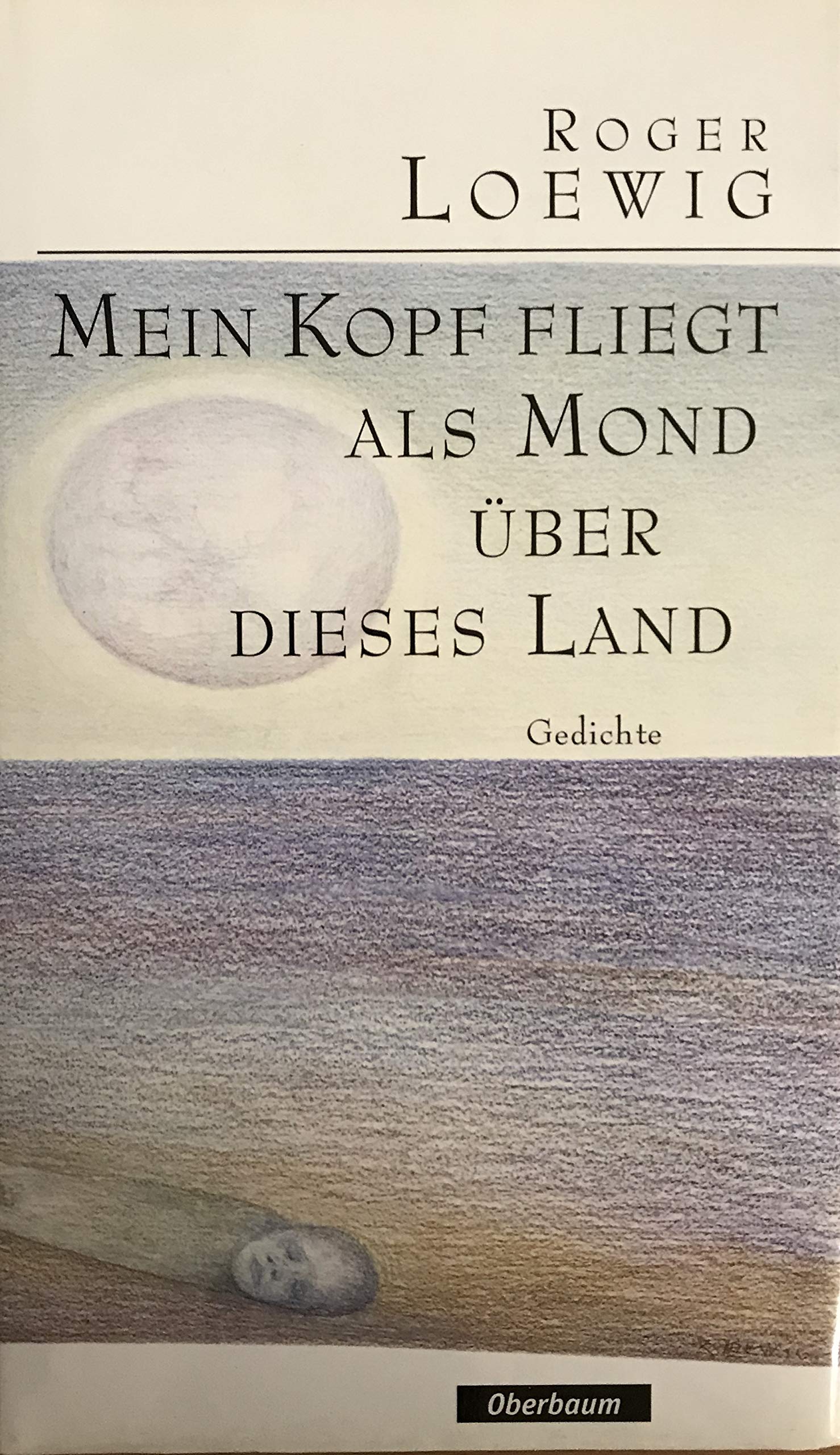 Mein Kopf fliegt als Mond über dieses Land. Gedichte Books