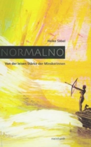 Normalno: Von der leisen Stärke der Minskerinnen: Von der leisen Stärke der Minkerinnen Social Sciences