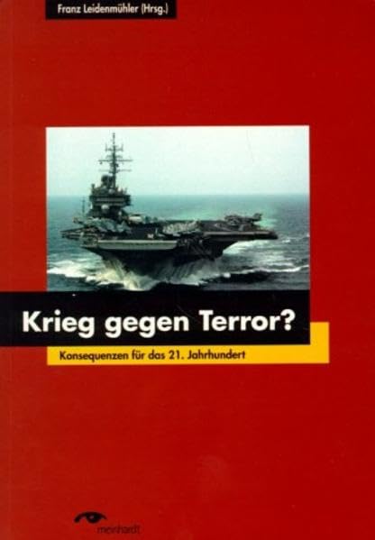Krieg gegen Terror? - Konfliktszenarien im 21. Jahrhundert und ihre Konsequenzen für die Friedens- und Sicherheitspolitik: Konfliktszenarien im 21. ... d. Stadt Linz v. 15. März 2002, Linz Law