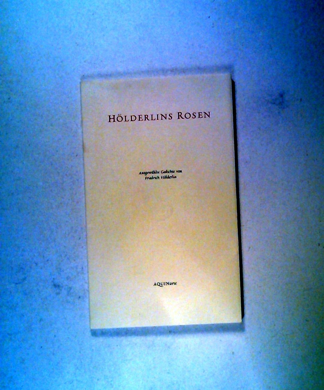 Hölderlins Rosen: Ausgewählte Gedichte Poetry