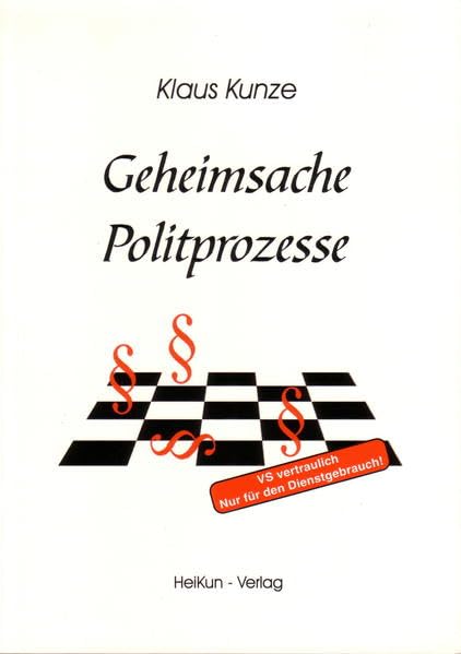 Geheimsache Politprozesse. Systemwechsel durch Uminterpretation:... (Geheimsache Politprozesse. Systemwechsel durch Uminterpretation: ... am Beispiel der Republikanerverfolgung) Politics & History