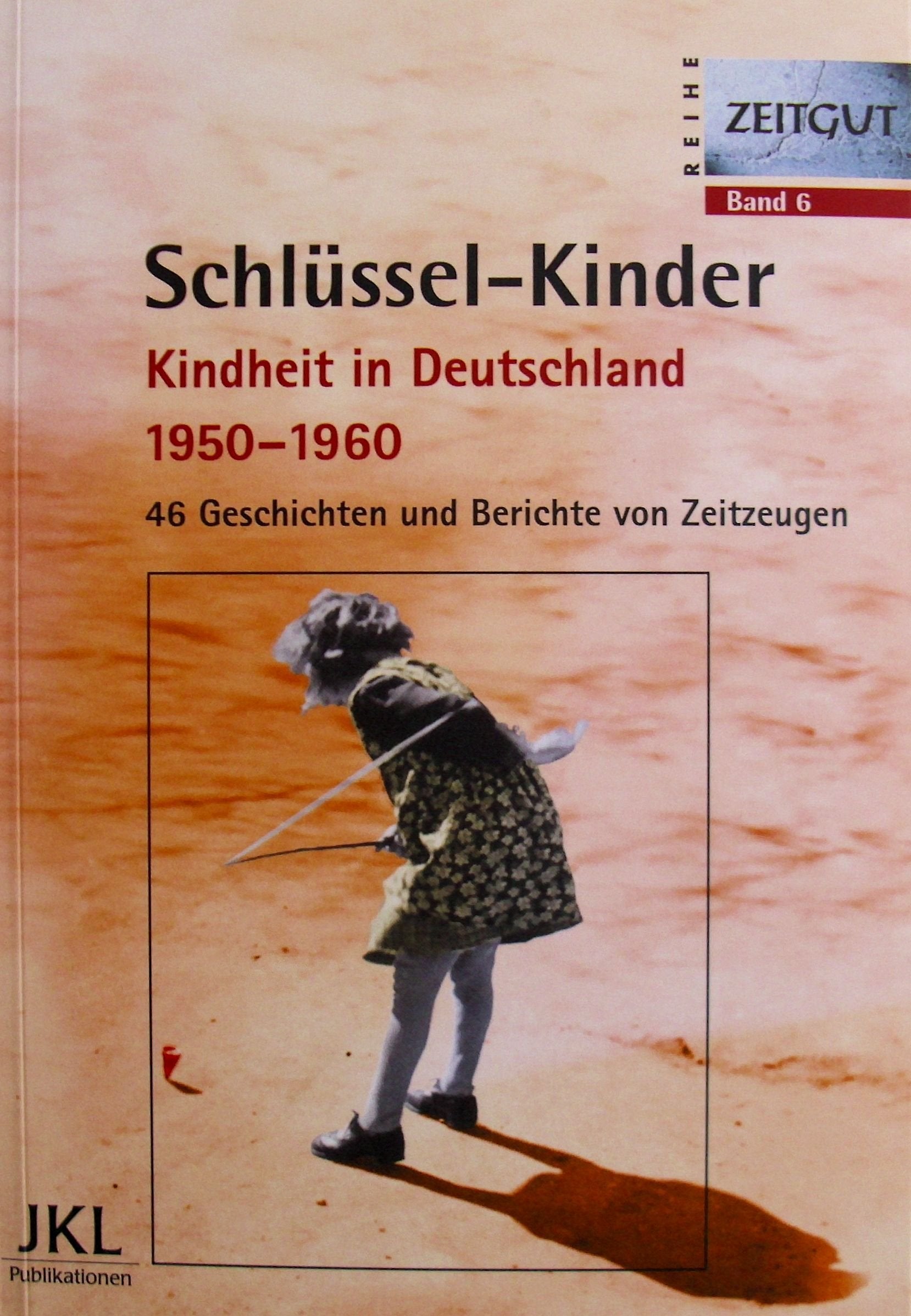 Schlüssel-Kinder: Kindheit in Deutschland 1950-1960 Politics & History