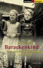 Barackenkind: Vier Jahre Flüchtlingslager 1947-1951 Memories