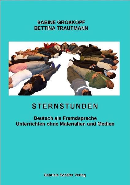 Sternstunden: DaF unterrichten ohne Materialien und Medien Foreign Languages ​​& Dictionaries