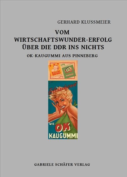 Vom Wirtschaftswunder-Erfolg über die DDR ins Nichts: OK-Kaugummi aus Pinneberg German history