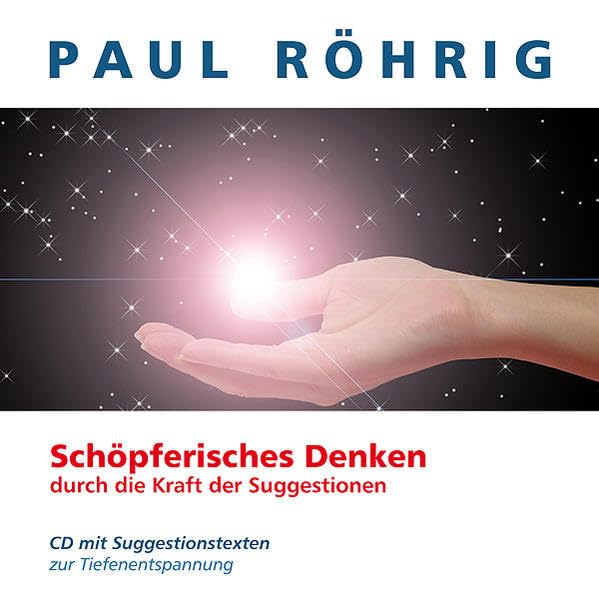 Schöpferisches Denken durch die Kraft der Suggestionen und Tiefenentspannung: CD mit Suggestionstexten zur Tiefenentspannung Lifestyle