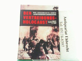 Der Vertreibungs-Holocoust - Die Geschichte eines Jahrtausendverbrechen Books