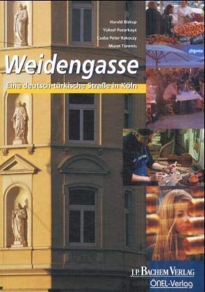 Weidengasse - Eine deutsch-türkische Straße in Köln Politics & History