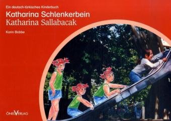 Katharina Schlenkerbein /Katharina Sallabacak: Ein deutsch-türkisches Kinderbuch Novels & Short Stories