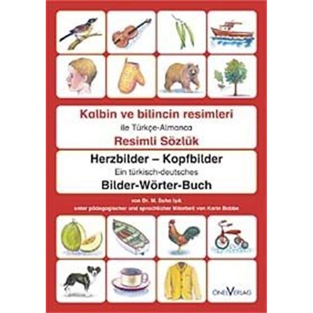 Herzbilder - Kopfbilder: Ein türkisch-deutsches Wörterbuch: Ein türkisch-deutsches Bilder-Wörter-Buch Foreign Languages ​​& Dictionaries