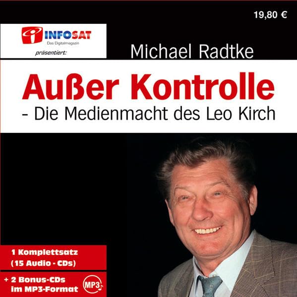 Außer Kontrolle . Die Medienmacht des Leo Kirch Memories