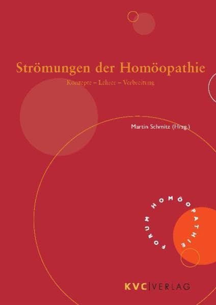 Strömungen der Homöopathie: Konzepte - Lehrer - Verbreitung (Forum Homöopathie) Medicine