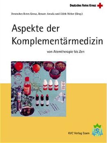 Aspekte der Komplementärmedizin: Von Atemtherapie bis Zen Medicine