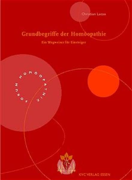 Grundbegriffe der Homöopathie: Ein Wegweiser für Einsteiger (Forum Homöopathie) - Lucae, Christian book