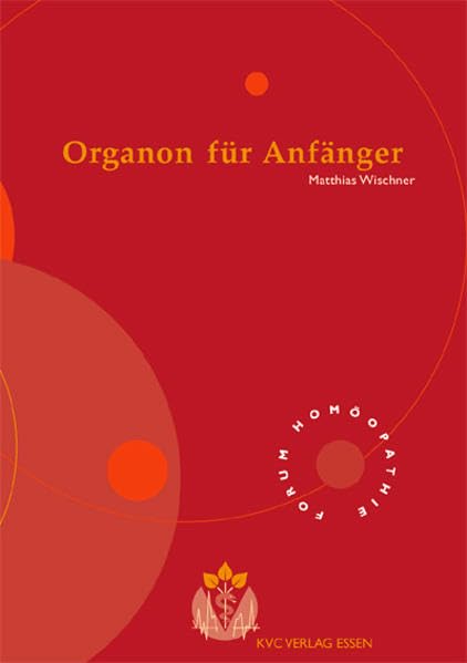 Organon für Anfänger (Forum Homöopathie) Medicine