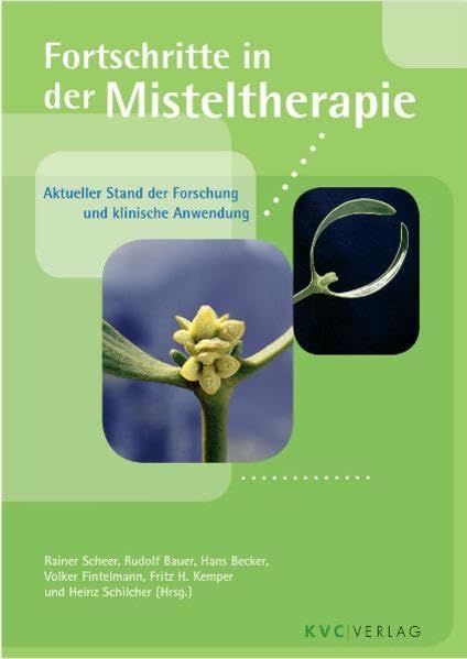 Fortschritte in der Misteltherapie: Aktueller Stand der Forschung und klinische Anwendung Medicine