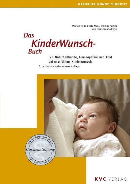 Das KinderWunschBuch: IVF, Naturheilkunde, Homöopathie und TCM bei unerfülltem Kinderwunsch (Naturheilkunde fundiert) Medicine