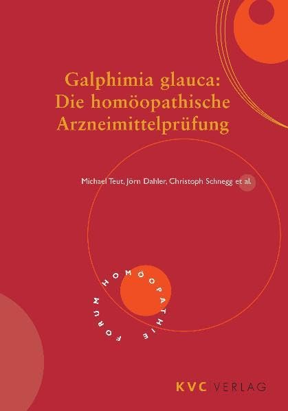 Galphimia glauca: Die homöopathische Arzneimittelprüfung book