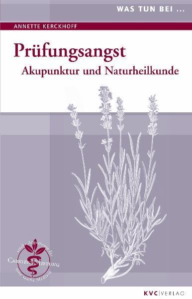 Was tun bei Prüfungsangst: Akupunktur und Naturheilkunde Medicine