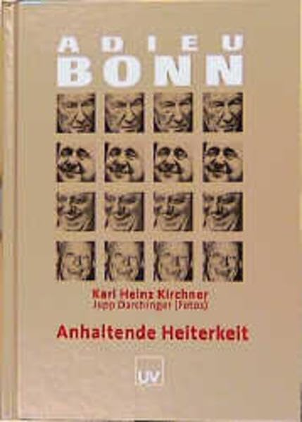 Adieu Bonn. Anhaltende Heiterkeit Leisure, Home & Garden
