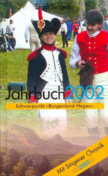 Singener Jahrbuch 2002: Burgenland Hegau: Mit Singener Chronik 2001 (Singen Jahrbuch) Natural Sciences