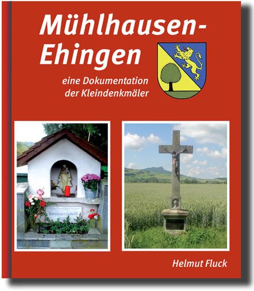 Mühlhausen-Ehingen - Eine Dokumentation der Kleindenkmäler Politics & History