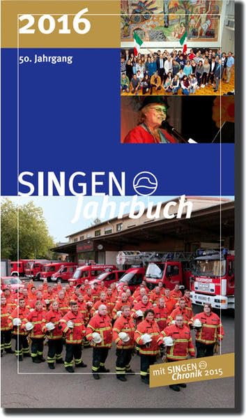SINGEN Jahrbuch 2016: Singener Jahrbuch 50. Jahrgang Business & Technology