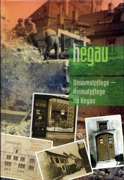 HEGAU Jahrbuch 2017: Denkmalpflege, Heimatpflege im Hegau und am Bodensee (Hegau Jahrbuch: Zeitschrift für Geschichte, Volkskunde, Naturgeschichte des Gebietes zwischen Rhein, Donau undBodensee) Politics & History