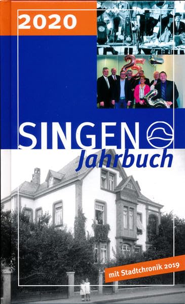 Stadt Singen - Jahrbuch / SINGEN Jahrbuch 2020 / Singener Jahrbuch 2020 - Stadtchronik 2019: Gemeindezentrum CURANA - Hospiz- und Palliativzentrum - ... - III. Reich, II. Weltkrieg - Jubiläen - Panzer, Britta book