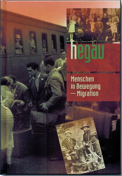 Hegau Jahrbuch / HEGAU Jahrbuch 2020 - Menschen in Bewegung Migration: Zeitschrift für Geschichte, Volkskunde, Naturgeschichte des Gebietes... / ... Bilder im Hegau und am Bodensee: 77 book